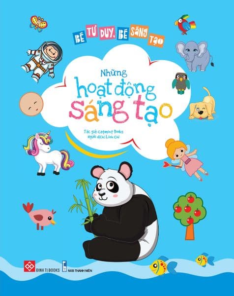 Bé Tư Duy, Bé Sáng Tạo - Những Hoạt Động Sáng Tạo - Catmint Books