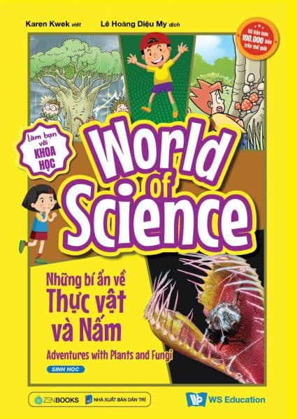 Làm Bạn Với Khoa Học - World Of Science - Những Bí Ẩn Về Thực Vật Và Nấm - Adventures With Plants And Fungi - Saigon Books