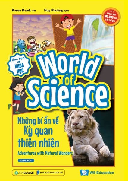 Làm Bạn Với Khoa Học - World Of Science - Những Bí Ẩn Về Kỳ Quan Thiên Nhiên - Adventures With Natural Wonders