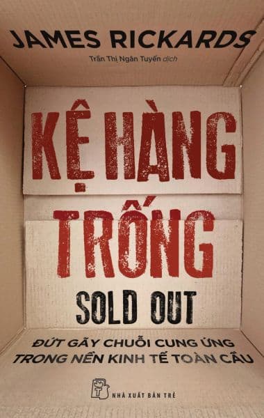 Kệ Hàng Trống - Đứt Gãy Chuỗi Cung Ứng Trong Nền Kinh Tế Toàn Cầu - Gã