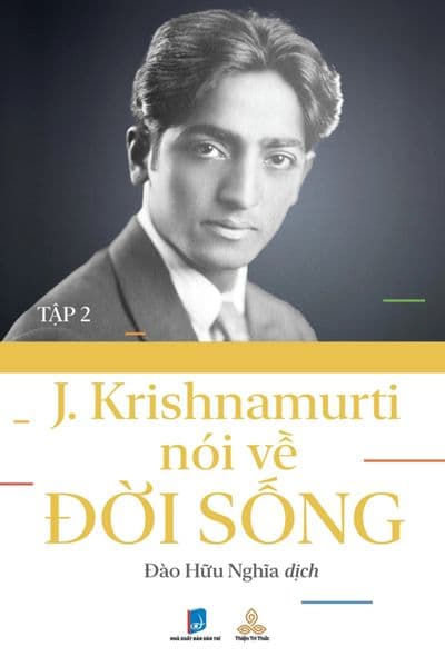 Krishnamurti Nói Về Đời Sống - Tập 2 - J.Krishnamurti