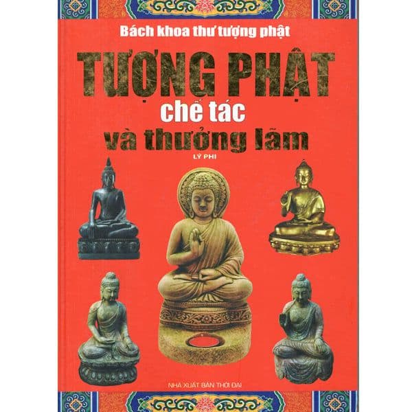 Tượng Phật Chế Tác Và Thưởng Lãm