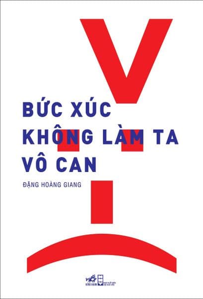 Bức Xúc Không Làm Ta Vô Can - Nhã Nam