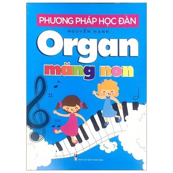Phương Pháp Học Đàn Organ Măng Non - Bùi Xuân Đinh