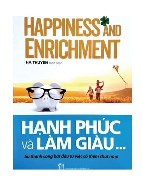 Hạnh Phúc Và Làm Giàu - Sự Thành Công Bắt Đầu Từ Việc Cố Thêm Chút Nữa! - Thanh Thanh