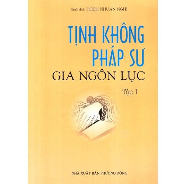 Tịnh Không Pháp Sư Gia Ngôn Lục - Tập 1 - Bùi Xuân Đinh