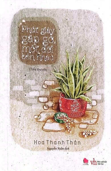 Phút Giây Gặp Gỡ, Một Đời Bên Nhau - Hoa Thanh Thần