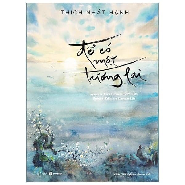 Để Có Một Tương Lai - Thích Nhất Hạnh