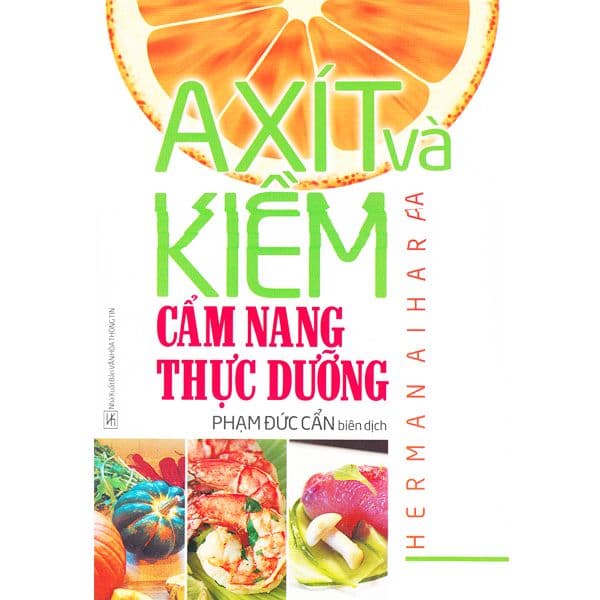 Axít Và Kiềm - Cẩm Nang Thực Dưỡng