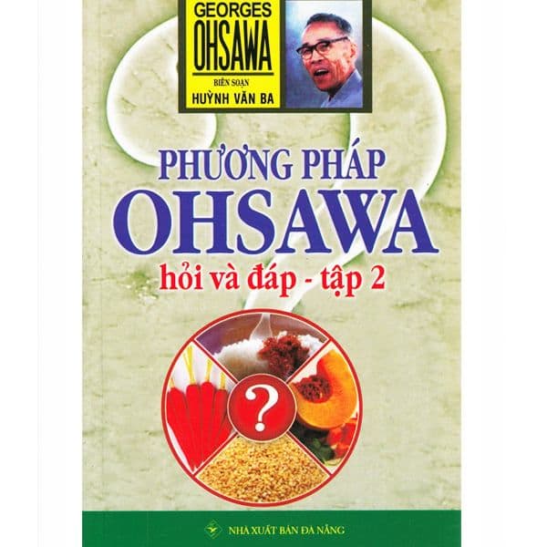 Phương Pháp Ohsawa Hỏi Và Đáp Tập 2