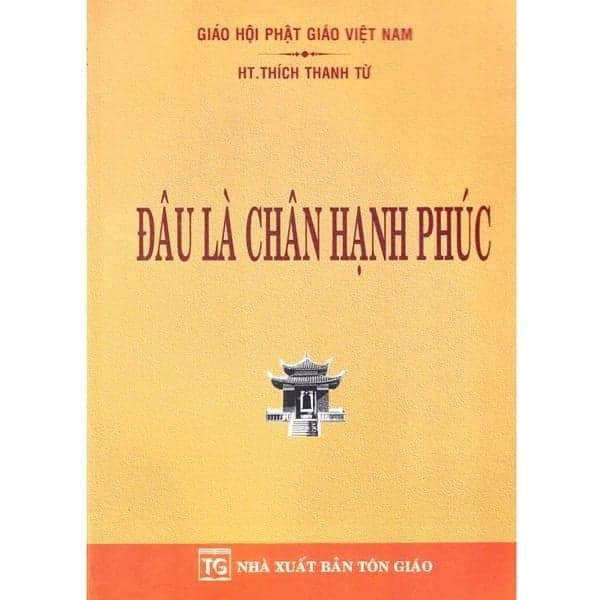 Đâu Là Chân Hạnh Phúc - Ht. Thích Thanh Từ - Thanh Thanh