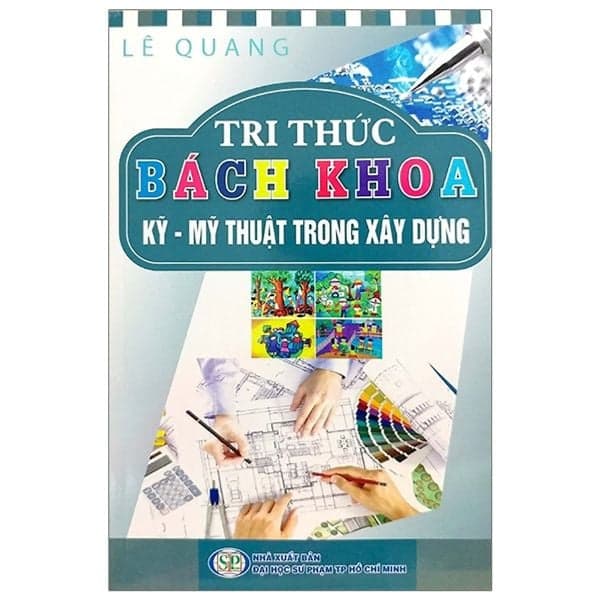 Tri Thức Bách Khoa - Kỹ - Mỹ Thuật Trong Xây Dựng - Tri Thức