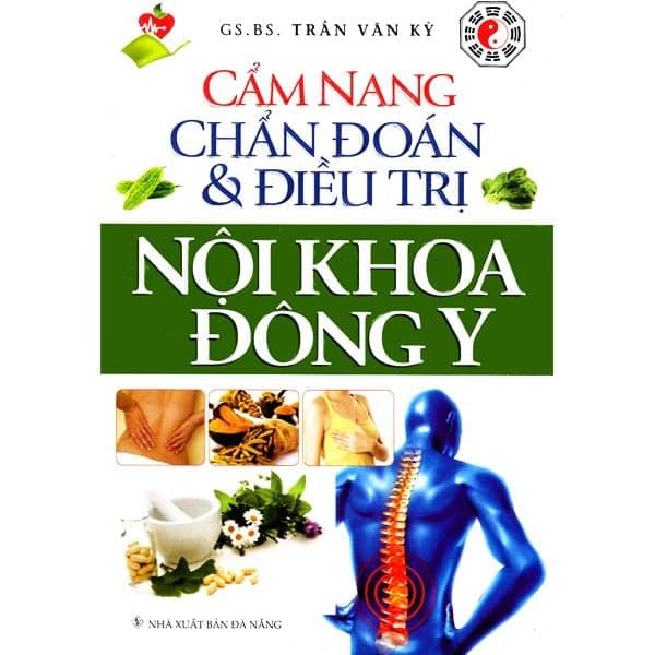 Cẩm Nang Chẩn Đoán Và Điều Trị Nội Khoa Đông Y - Đông Di
