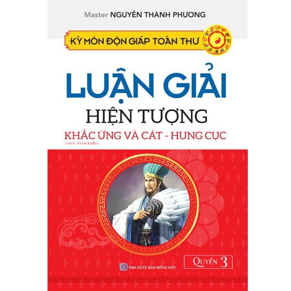 Kỳ Môn Độn Giáp Toàn Thư Quyển 3 - Luận Giải Hiện Tượng Khắc Ứng Và Cát - Hung Cục - Hú