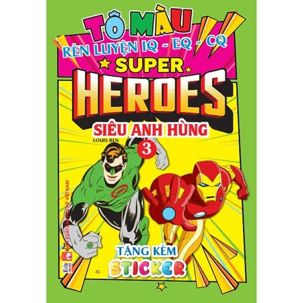Tô Màu Siêu Anh Hùng Super Heroes - Tập 3 - Rèn luyện IQ EQ CQ