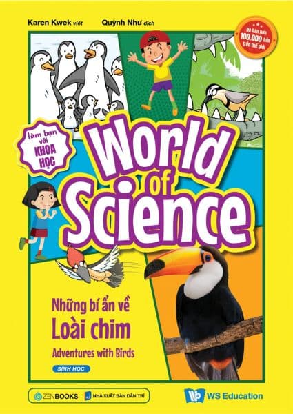 Làm Bạn Với Khoa Học - World Of Science - Những Bí Ẩn Về Loài Chim - Adventures With Birds - Saigon Books