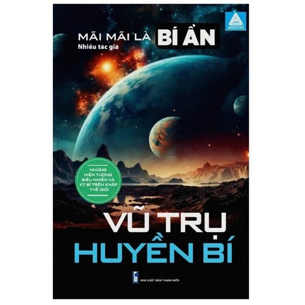 Mãi Mãi Là Bí Ẩn - Những Hiện Tượng Siêu Nhiên Và Kỳ Bí Trên Khắp Thế Giới - Vũ Trụ Huyền Bí - La Vũ