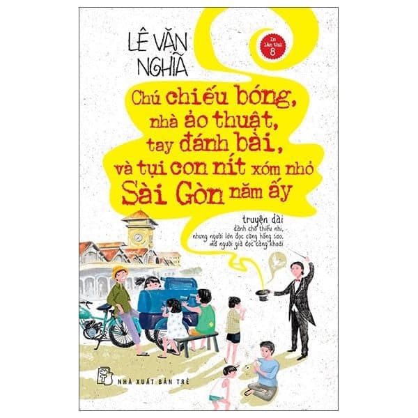 Chú Chiếu Bóng, Nhà Ảo Thuật, Tay Đánh Bài Và Tụi Con Nít Xóm Nhỏ Sài Gòn Năm Ấy (2022) - Go