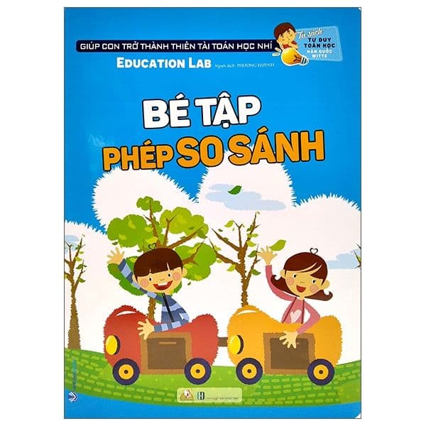 Tủ Sách Tư Duy Toán Học Hàn Quốc - Bé Tập Phép So Sánh - Tư Lan