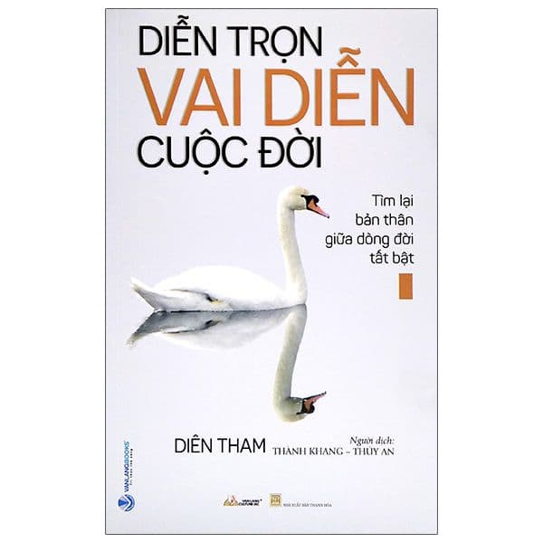 Diễn Trọn Vai Diễn Cuộc Đời