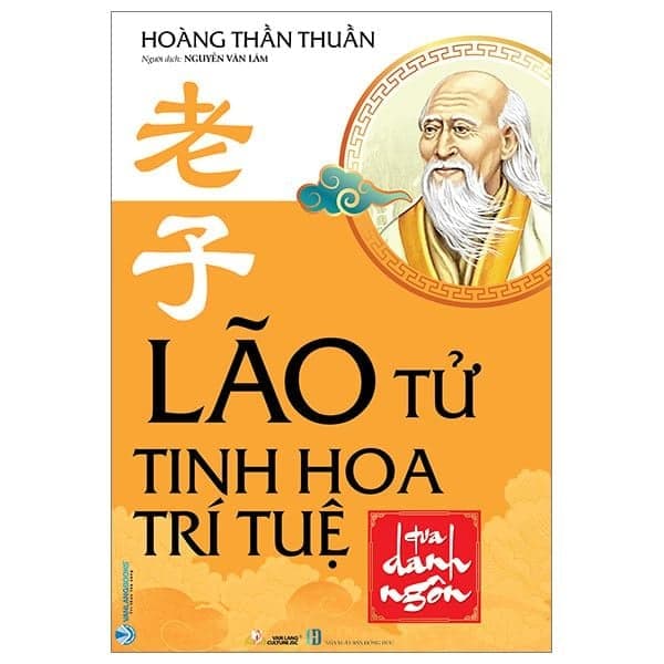 Lão Tử - Tinh Hoa Trí Tuệ Qua Danh Ngôn - Tuệ Tinh