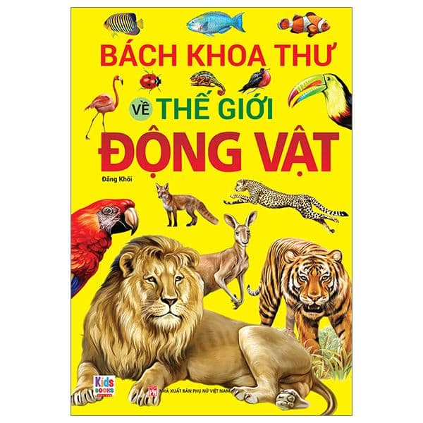 Bách Khoa Thư Về Thế Giới Động Vật - Bách Khoa