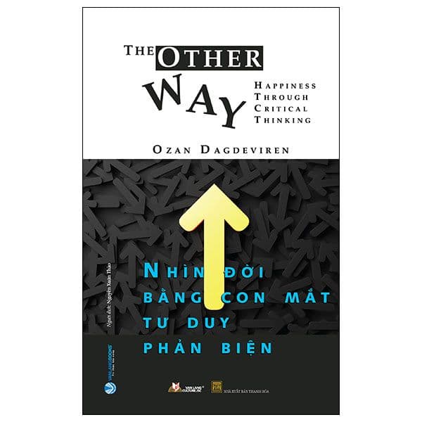 Nhìn Đời Bằng Con Mắt Tư Duy Phản Biện - Tư Lan