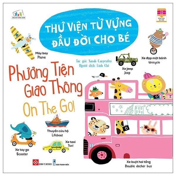 Thư Viện Từ Vựng Đầu Đời Cho Bé - Phương Tiện Giao Thông - On The Go! - Go