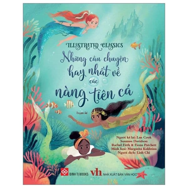 Illustrated Classics - Những Câu Chuyện Hay Nhất Về Các Nàng Tiên Cá - Chuyện