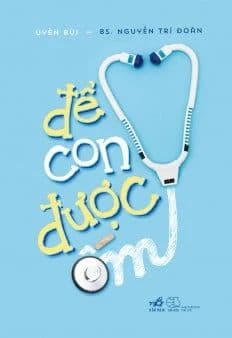 Để Con Được Ốm - Nhã Nam