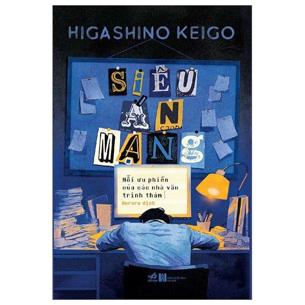 Siêu Án Mạng: Nỗi Ưu Phiền Của Các Nhà Văn Trinh Thám - An Nam