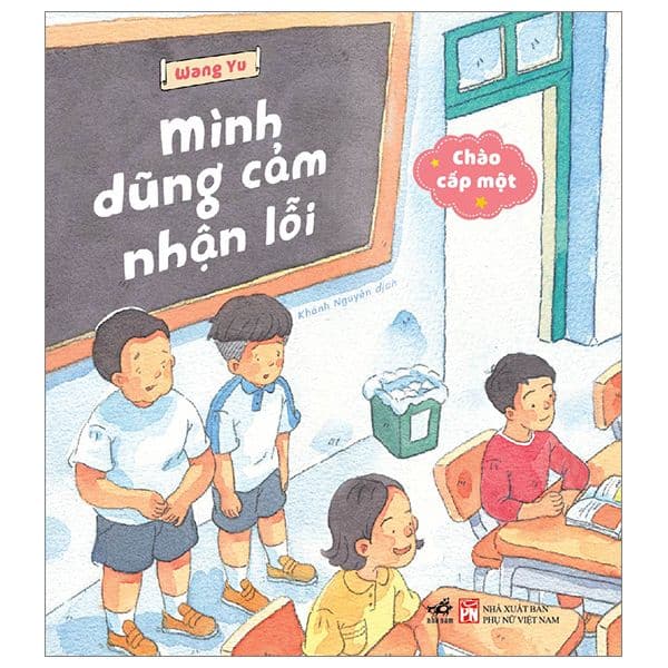 Chào Cấp Một- Mình Dũng Cảm Nhận Lỗi - Chà