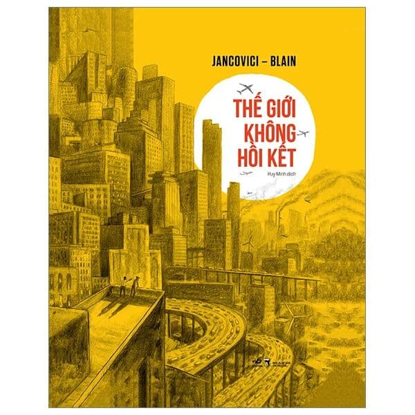 Thế Giới Không Hồi Kết - Nhã Nam