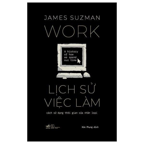 Lịch Sử Việc Làm - Cách Sử Dụng Thời Gian Của Nhân Loại