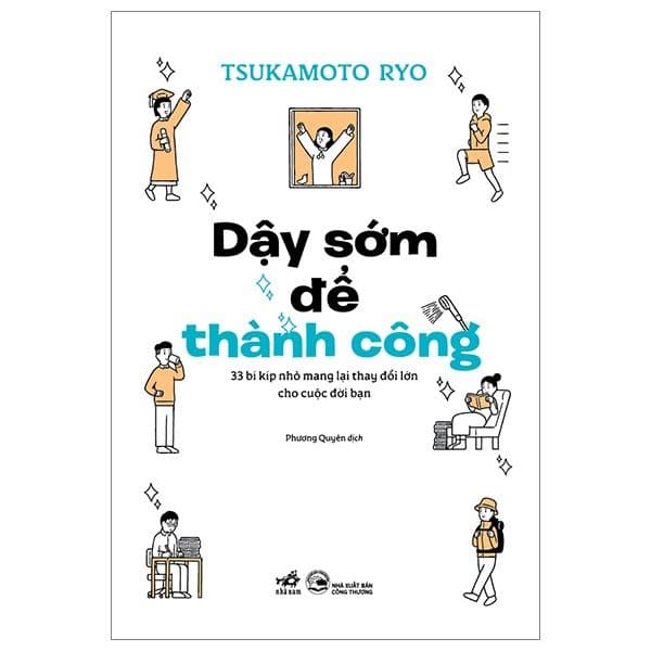Dậy Sớm Để Thành Công - 33 Bí Kíp Nhỏ Mang Lại Thay Đổi Lớn Cho Cuộc Đời Bạn - Thanh Thanh