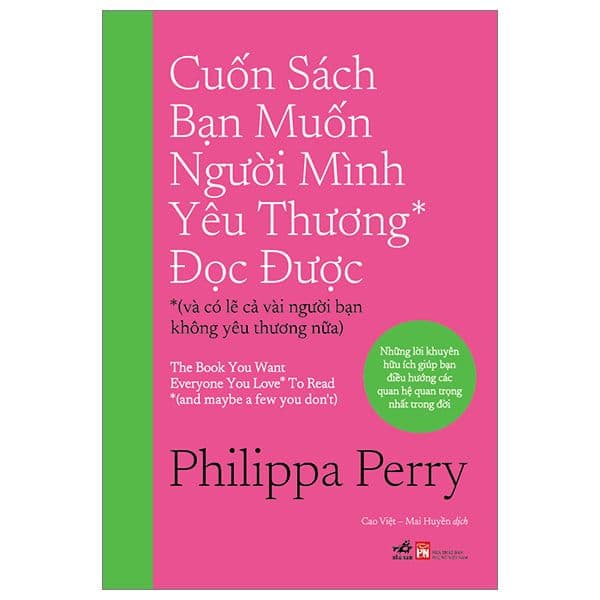 Cuốn Sách Bạn Muốn Người Mình Yêu Thương* Đọc Được - Nhã Nam