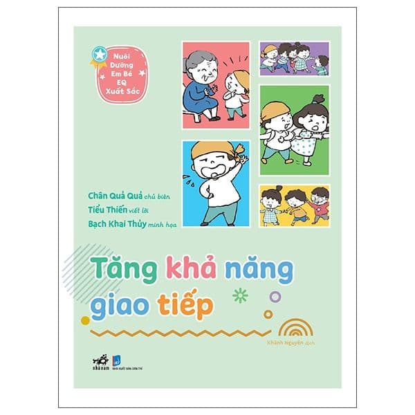 Nuôi Dưỡng Em Bé EQ Xuất Sắc - Tăng Khả Năng Giao Tiếp - Nhã Nam