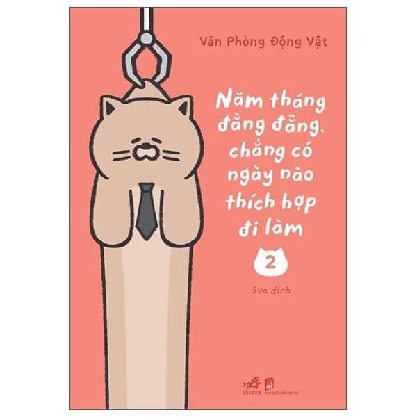 Năm Tháng Đằng Đẵng Chẳng Có Ngày Nào Thích Hợp Đi Làm - Tập 2