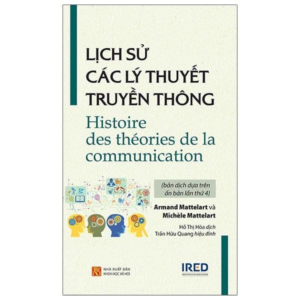 Lịch Sử Các Lý Thuyết Truyền Thông - Histoire Des Théories De La Communication - IRED