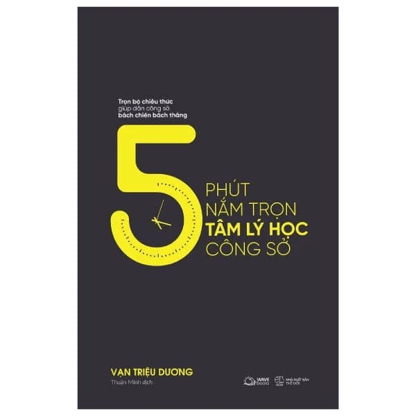 5 Phút Nắm Trọn Tâm Lý Học Công Sở - Lý Nam