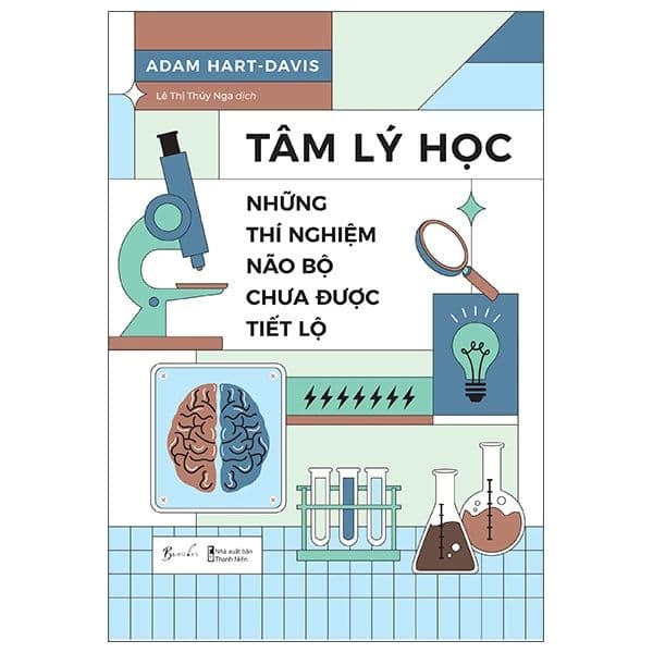Tâm Lý Học - Những Thí Nghiệm Não Bộ Chưa Được Tiết Lộ - Lý Nam