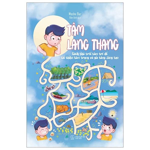 Tâm Lang Thang - Cách Thả Trôi Tâm Trí Để Cải Thiện Tâm Trạng Và Gia Tăng Sáng Tạo - Làn