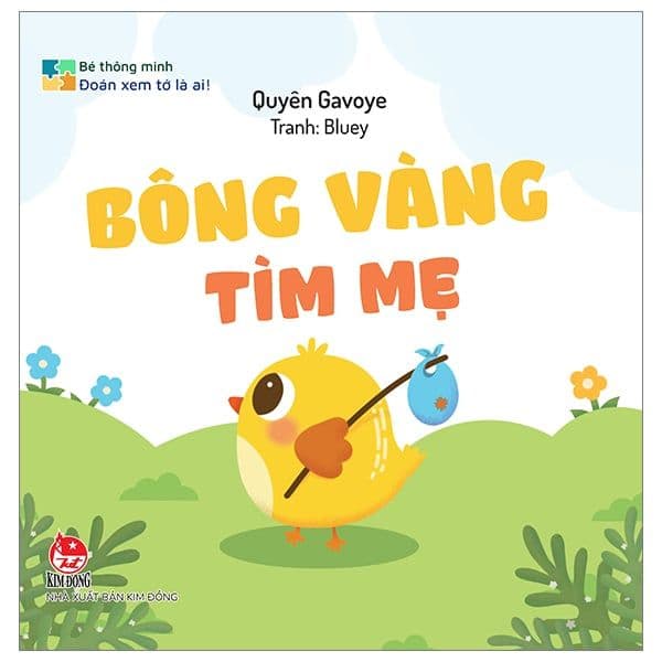 Bé Thông Minh Đoán Xem Tớ Là Ai! Bông Vàng Tìm Mẹ - Quyên Gavoye