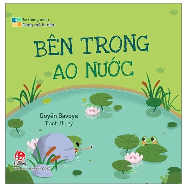 Bé Thông Minh Đóng Mở Kì Diệu Bên Trong Ao Nước - Quyên Gavoye