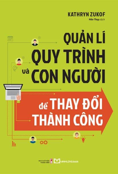 Quản Lí Quy Trình Và Con Người Để Thay Đổi Thành Công - Quý Somsen