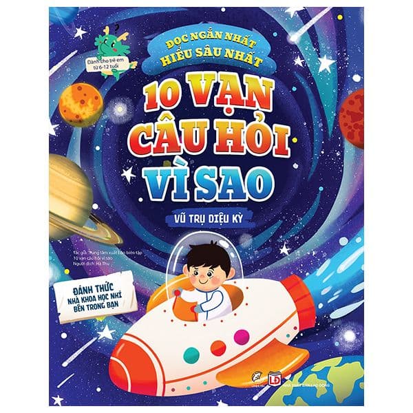 10 vạn câu hỏi vì sao - Vũ trụ diệu kỳ - Vũ