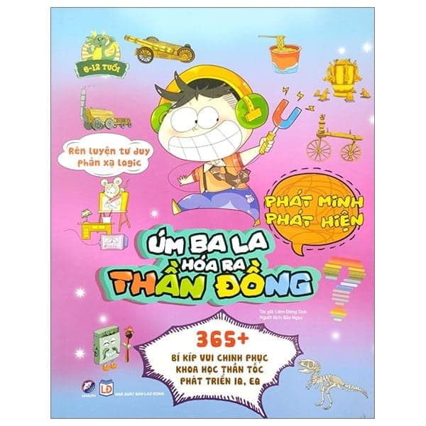 Úm ba la, hóa ra thần đồng - Phát minh phát hiện - Liêm Đông Tinh chủ biên