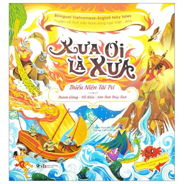 Xưa ơi là xưa - Truyện cổ tích Việt Nam chọn lọc Song ngữ Việt - Anh - Thánh Gióng - Yết Kiêu - Sơn Tinh Thủy Tinh