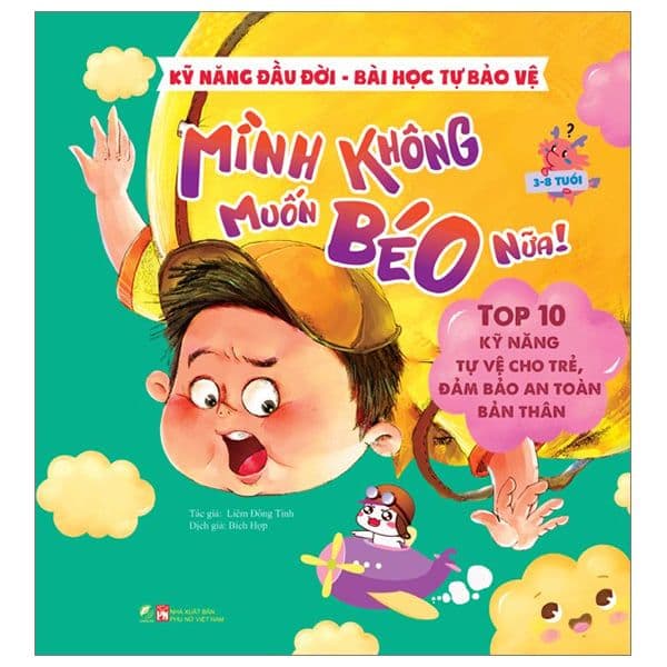 Kỹ năng đầu đời - Bài học tự bảo vệ - Top 10 kỹ năng tự vệ cho trẻ, đảm bảo an toàn bản thân - Mình không muốn béo nữa! - Linh