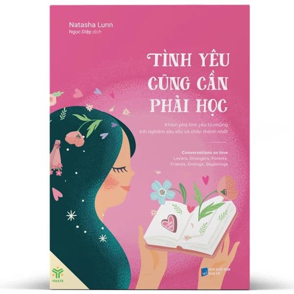 Tình Yêu Cũng Cần Phải Học - Khám Phá Tình Yêu Từ Những Trải Nghiệm Sâu Sắc Và Chân Thành Nhất - Thanh Thanh